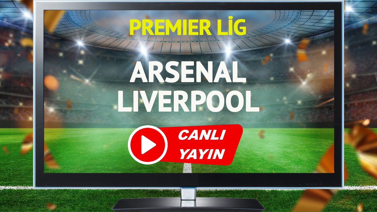 CANLI YAYIN | Arsenal Liverpool Maçı